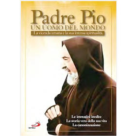 DVD Religiosi: Padre Pio un uomo nel mondo