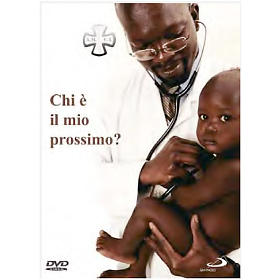 DVD Religiosi: Chi è il mio prossimo?