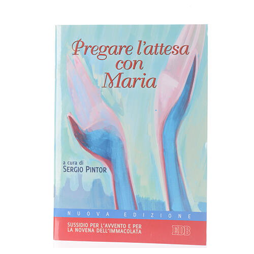 "Pregare l'attesa con Maria" (Rezar esperando con María) 1