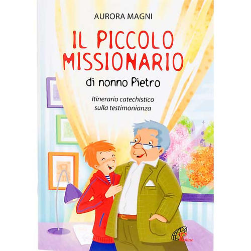 Il piccolo missionario di nonno Pietro 1