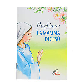 "Preghiamo la mamma di Gesù" (Recemos a la madre de Jesús)