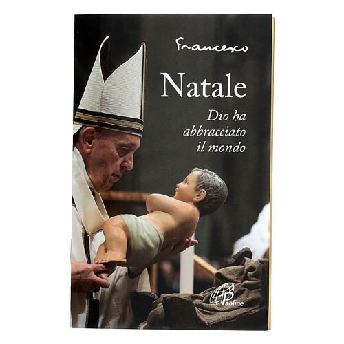 Natale Dio ha abbracciato il Mondo 1
