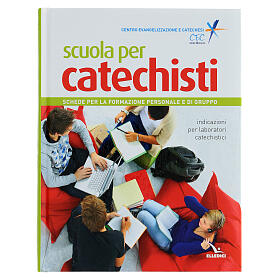 Scuola per catechisti. Schede per la formazione personale e di gruppo Elledici
