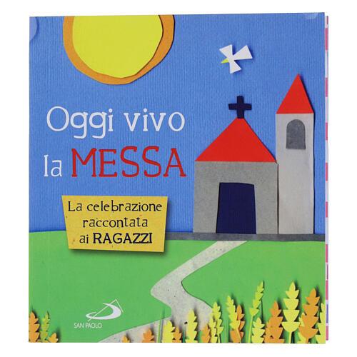 Oggi vivo la Messa per ragazzi 1