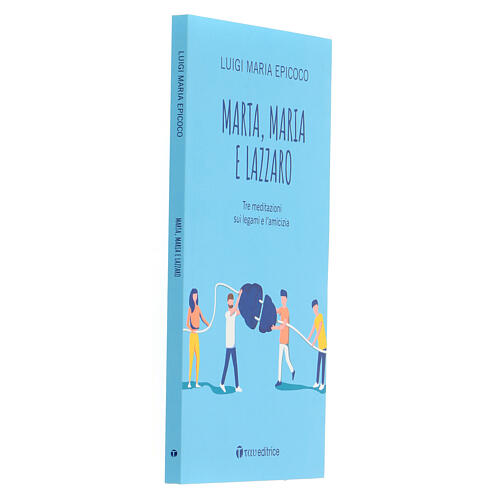 Marta, Maria e Lazzaro Luigi Maria Epicoco 2