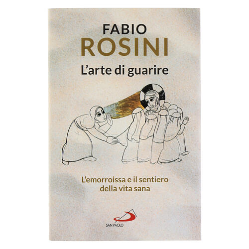 L'arte di Guarire di Fabio Rosini 1