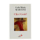 Chi è Gesù? Di Carlo Maria Martini  s1