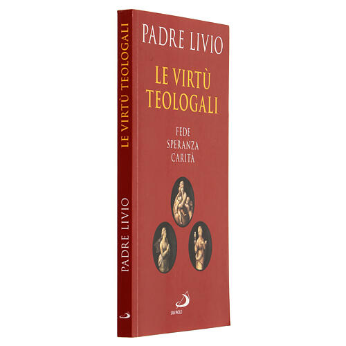 Le Virtù Teologali di Padre Livio Fanzaga 2