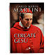 Cercate Gesù. E siate contenti di essere cristiani Carlo Maria Martini s1
