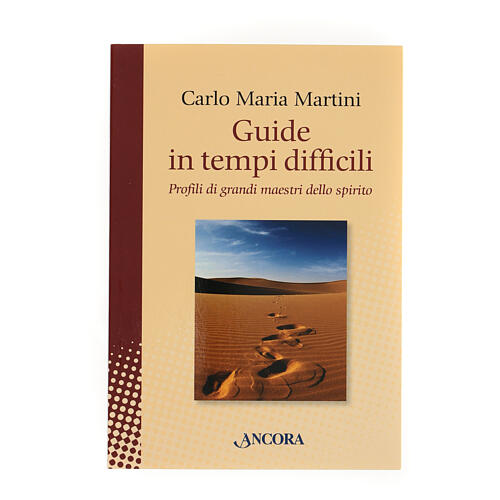 Guide in tempi difficili Carlo Maria Martini 1
