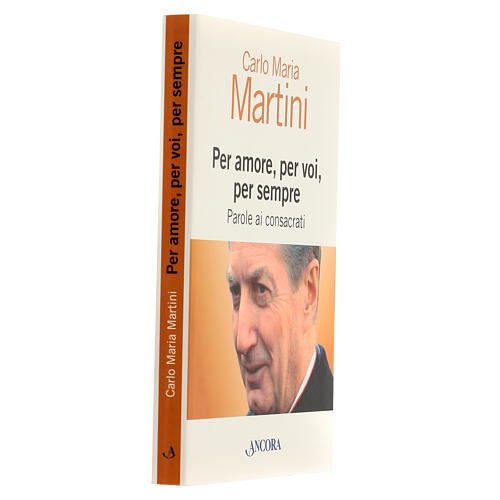 Per amore, per voi, per sempre Carlo Maria Martini 2