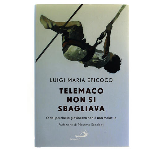 Telemaco non si sbagliava don Luigi Maria Epicoco 1