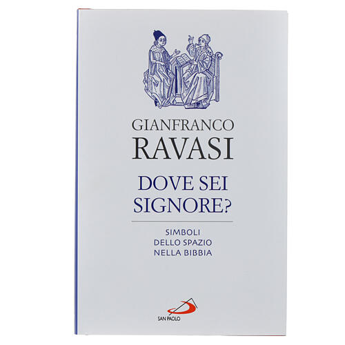 Dove sei Signore? G. Ravasi 1
