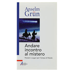 Andare incontro al mistero. A. Grun