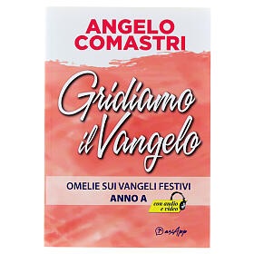 Gridiamo il Vangelo – Omelie sui Vangeli festivi, Anno A, Angelo Comastri (italienische Ausgabe)