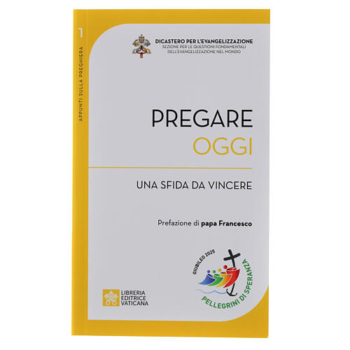 Appunti sulla preghiera vol.1: Pregare oggi - Angelo Comastri 1