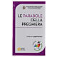 Appunti sulla preghiera vol.5: Le parabole della preghiera - Antonio Pitta s1