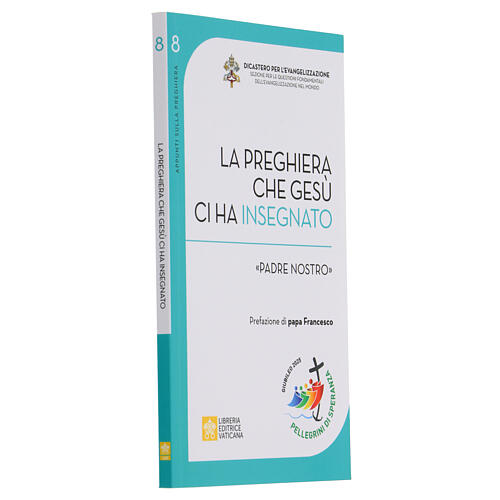 Appunti sulla preghiera vol.8: La preghiera che Gesù ci ha insegnato ''Padre nostro'' - Ugo Vanni 2