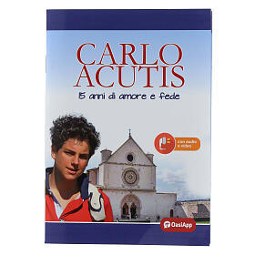 Buch, Carlo Acutis, 15 anni di amore e fede, ITALIENISCH