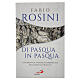 Di Pasqua in Pasqua  Fabio Rosini, San Paolo s1