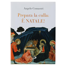 Prepara la culla: E' NATALE Angelo Comastri