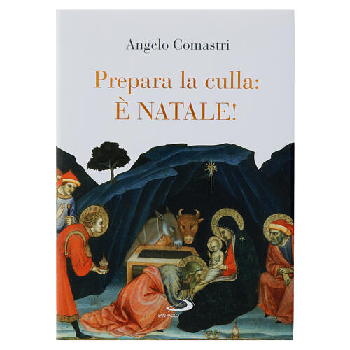 Prepara la culla: E' NATALE Angelo Comastri 1