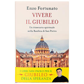 Vivere il Giubileo - Enzo Fortunato- Edizioni San Paolo