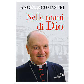 Nelle mani di Dio. A. Comastri