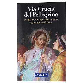Via Crucis del pellegrino. Meditazioni con papa Francesco (italienische Ausgabe)