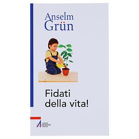 Fidati della vita! - A. Grun
