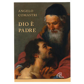 Dio è padre - A. Comastri