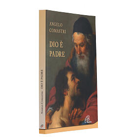 Dio è padre - A. Comastri