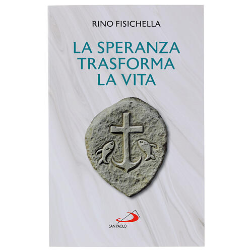 La speranza trasforma la vita – R. Fisichella (italienische Ausgabe) 1