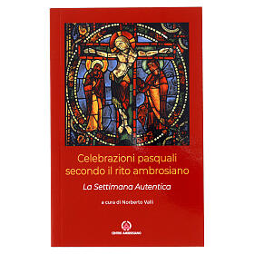 Celebrazioni pasquali secondo il rito ambrosiano. La Settimana Autentica (italienische Ausgabe)