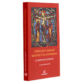 Celebrazioni pasquali secondo il rito ambrosiano. La Settimana Autentica (italienische Ausgabe)