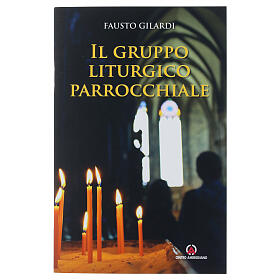 Il gruppo liturgico parrocchiale. Editore Centro Ambrosiano