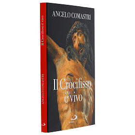 Il crocifisso è vivo - A. Comastri