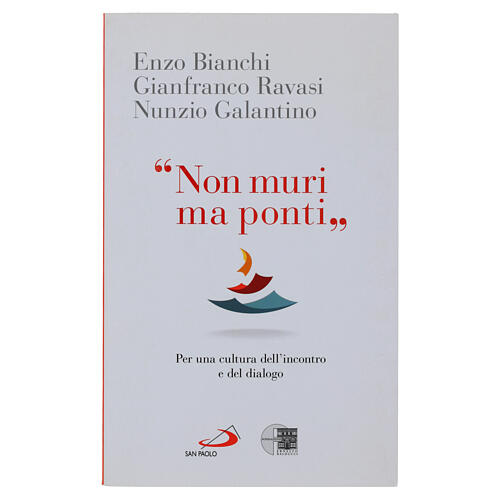 Non muri ma ponti. Per una cultura dell'incontro e del dialogo 1