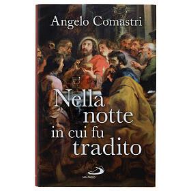 Nella notte in cui fu tradito - A. Comastri