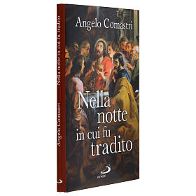 Nella notte in cui fu tradito - A. Comastri
