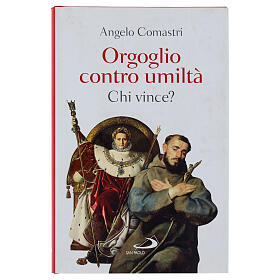 Orgoglio contro umiltà. Chi vince? - A. Comastri