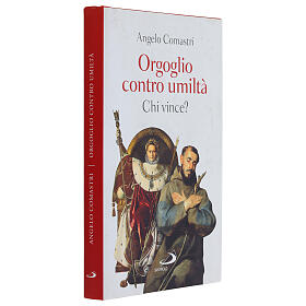 Orgoglio contro umiltà. Chi vince? - A. Comastri