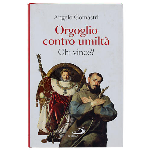 Orgoglio contro umiltà. Chi vince? - A. Comastri 1