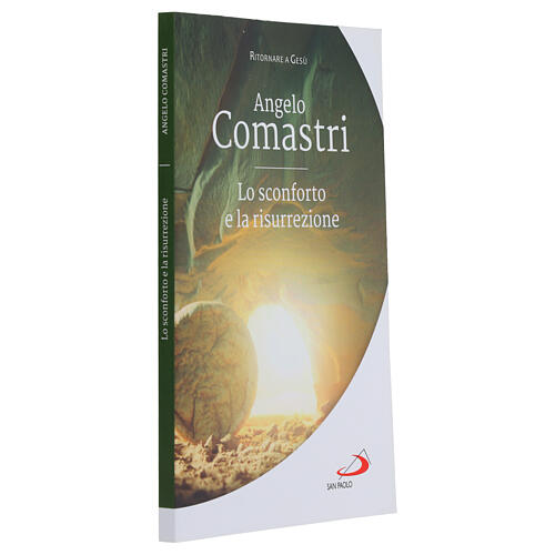 Lo sconforto e la risurrezione - A. Comastri 2