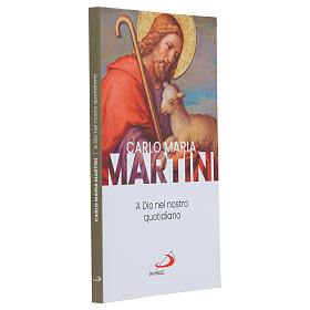 A Dio nel nostro quotidiano - C. M. Martini