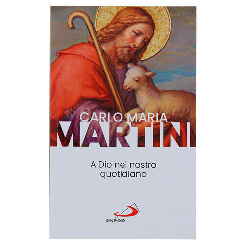 A Dio nel nostro quotidiano - C. M. Martini 1