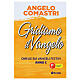 Gridiamo il Vangelo. Omelie sui Vangeli festivi. Anno C - A. Comastri s1
