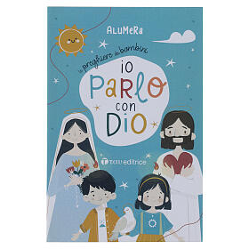Io parlo con Dio. Le preghiere dei bambini (italienische Ausgabe)