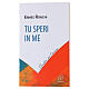Tu speri in me - E. Ronchi s1