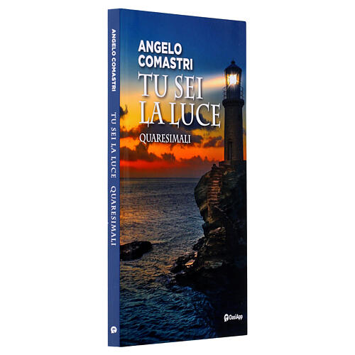 Tu sei la luce. Quaresimali - A. Comastri 2
